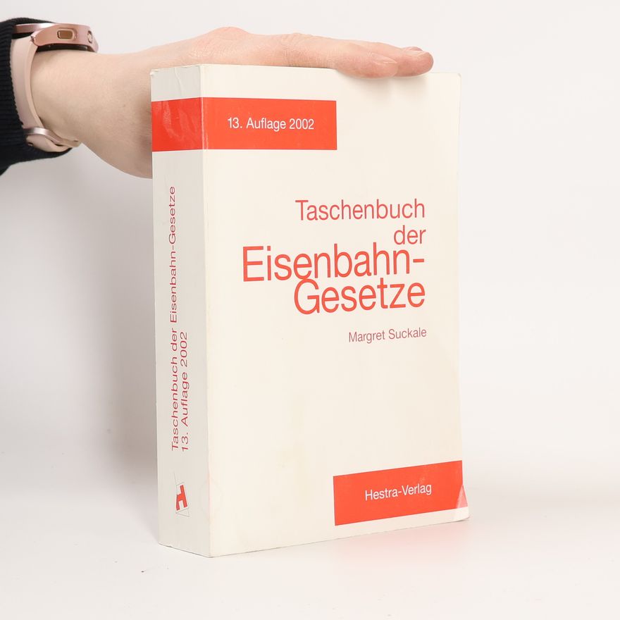 Rainer Freise Taschenbuch der Eisenbahn-Gesetze