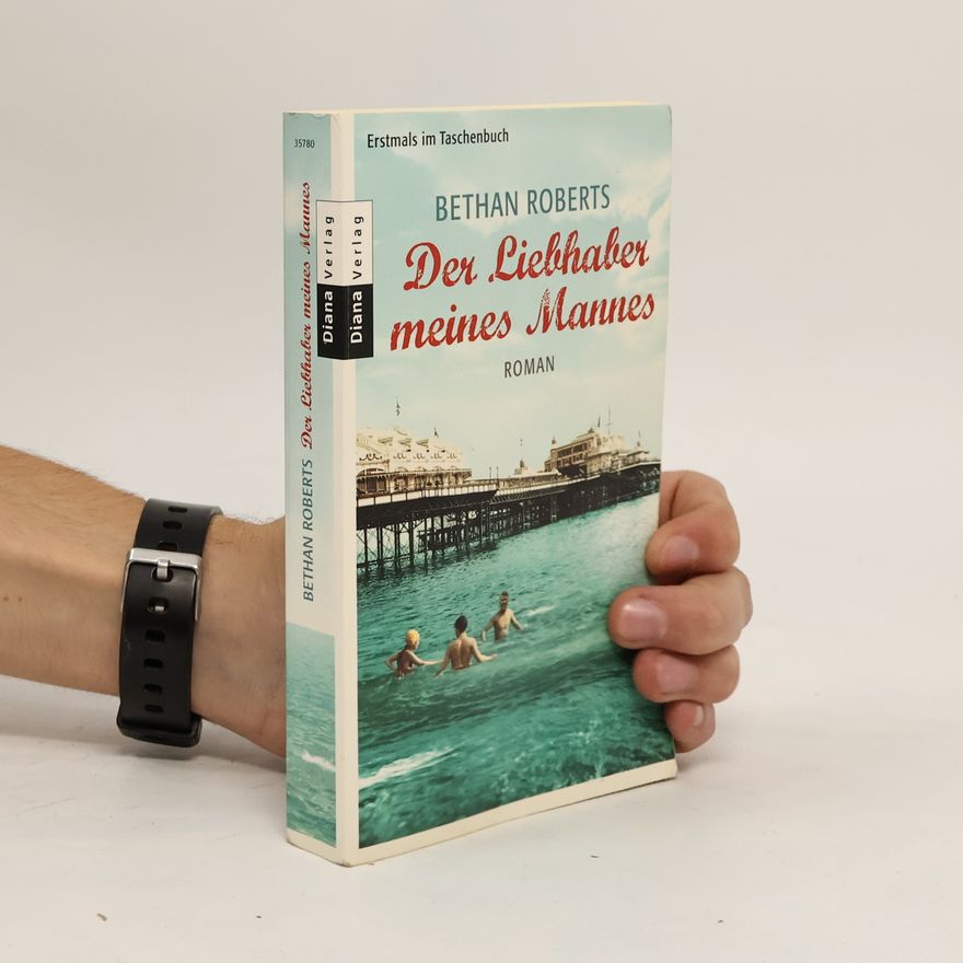 Bethan Roberts Der Liebhaber meines Mannes