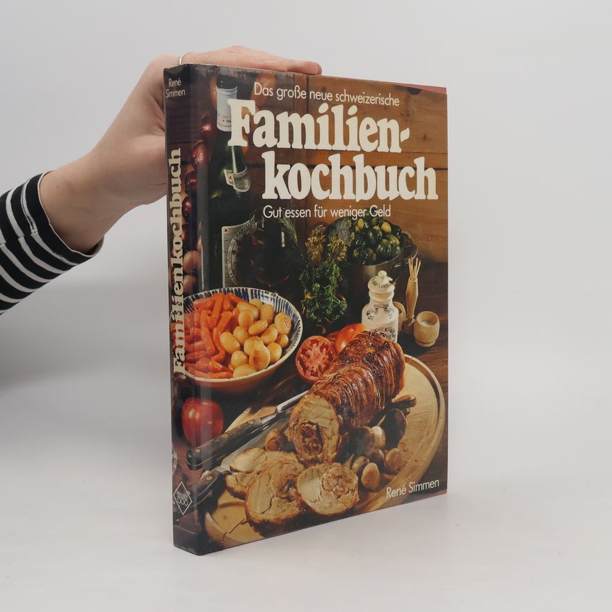Rene Simmen Das grosse neue schweizerische Familienkochbuch
