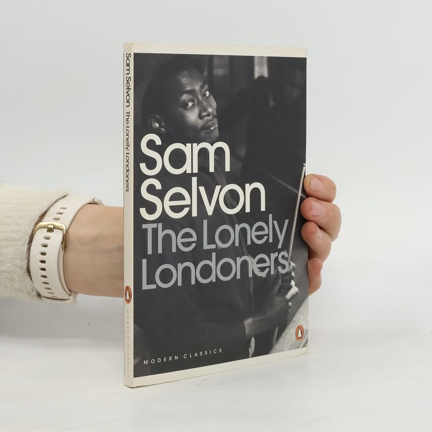 Sam Selvon The Lonely Londoners