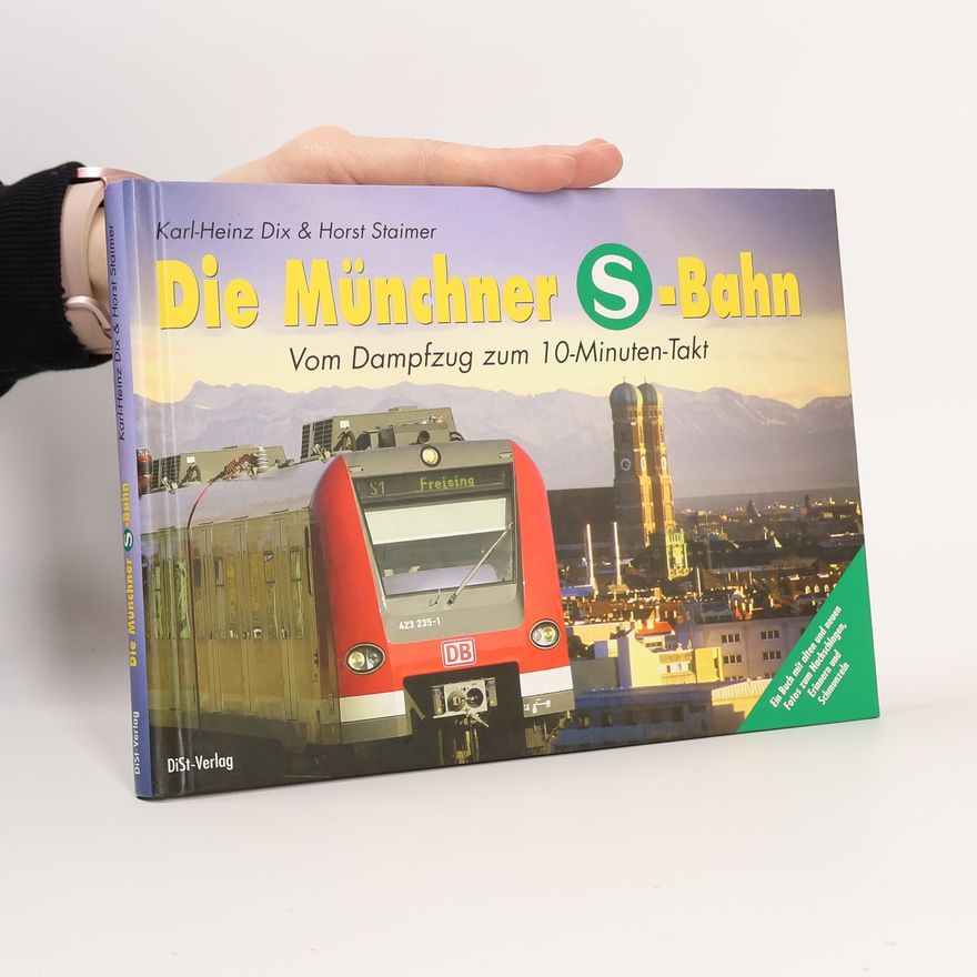 Horst Staimer Die Münchner S-Bahn