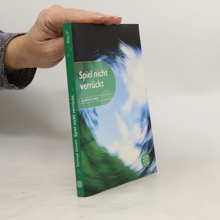 Sonya Sones Spiel nicht verrückt