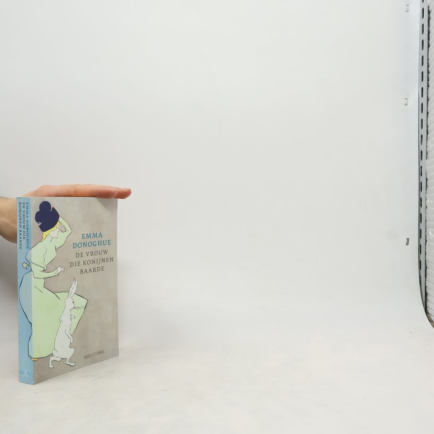 Emma Donoghue De vrouw die konijnen baarde