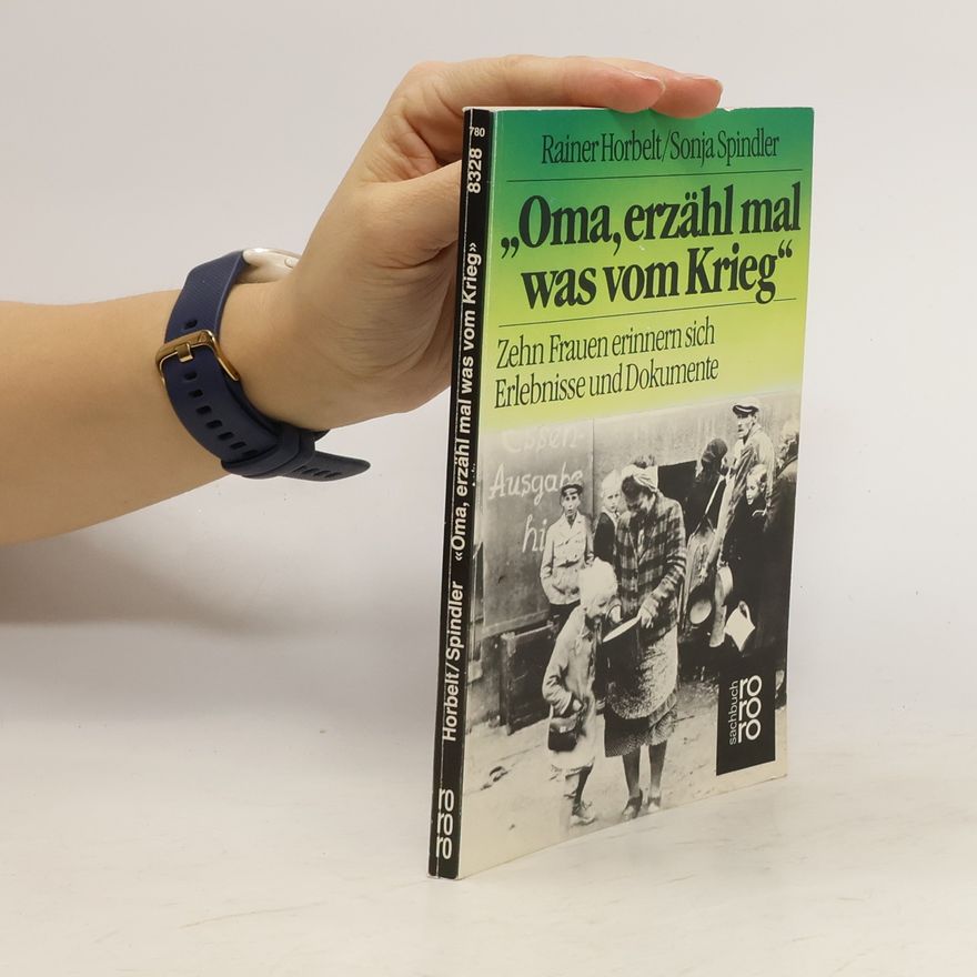 Rainer Horbelt "Oma erzähl mal was vom Krieg"