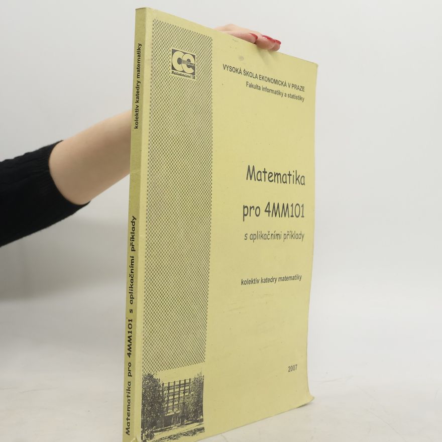Kolektiv autorů Matematika pro 4MM101 s aplikačními příklady