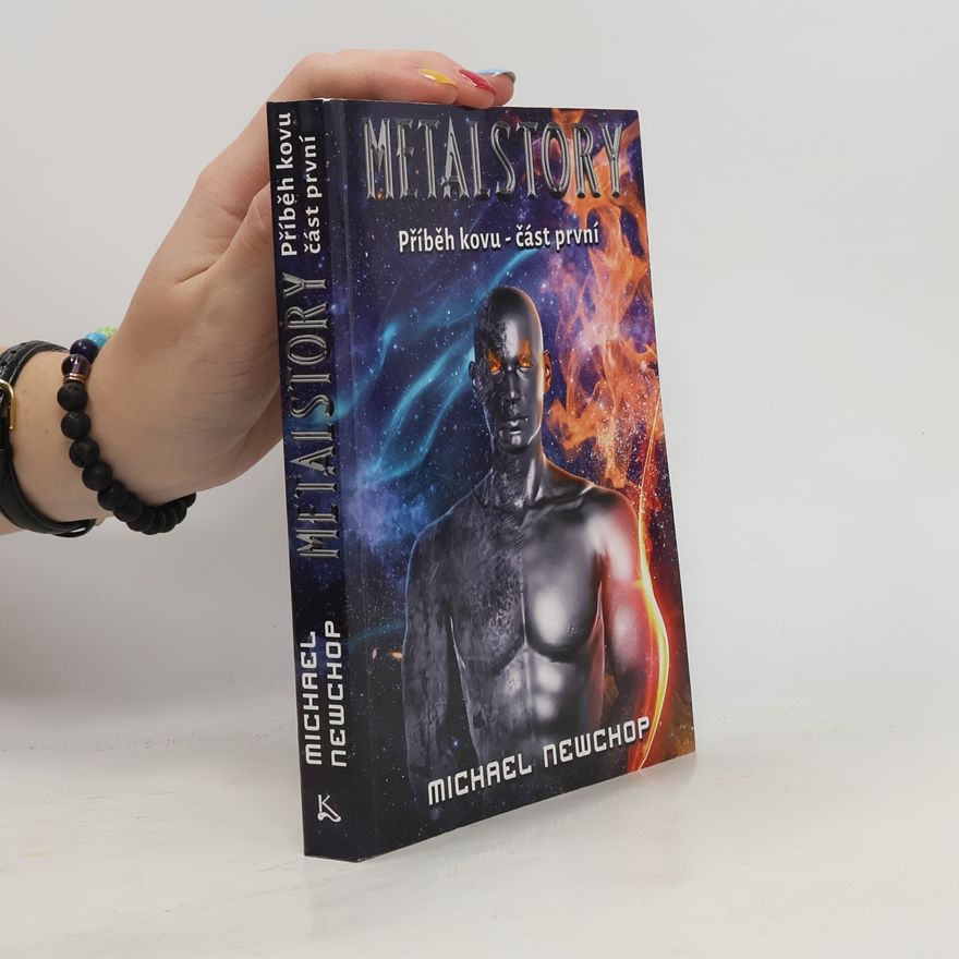 Michael Newchop Metalstory: Příběh kovu - část první