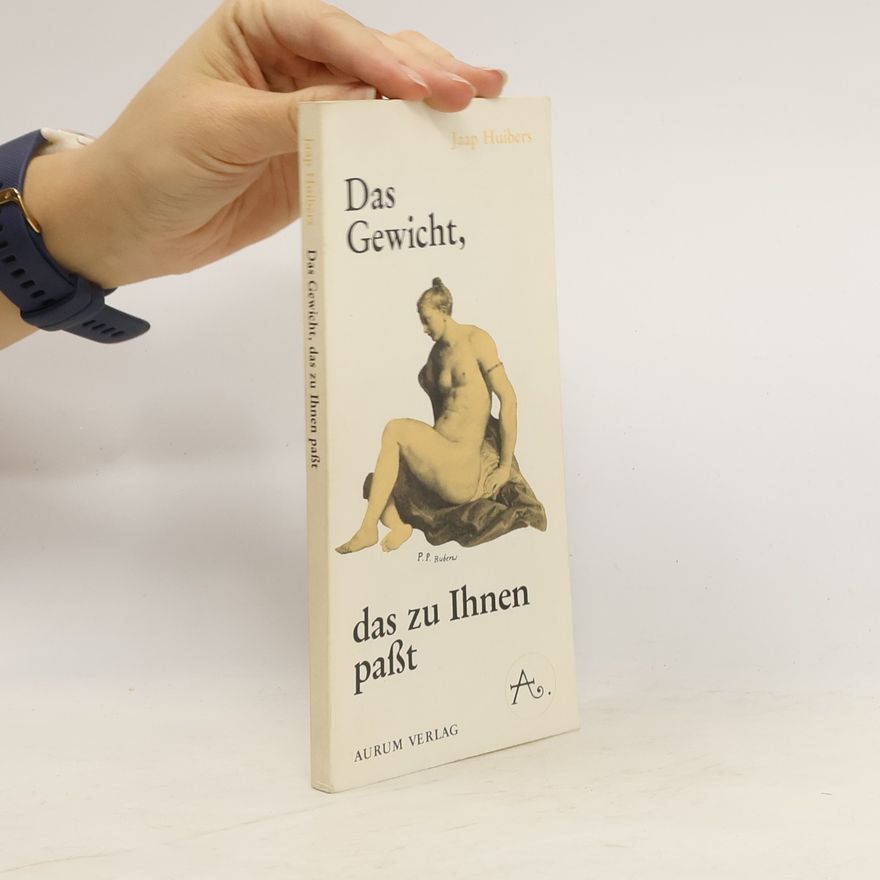 Jaap Huibers Das Gewicht, das zu Ihnen passt