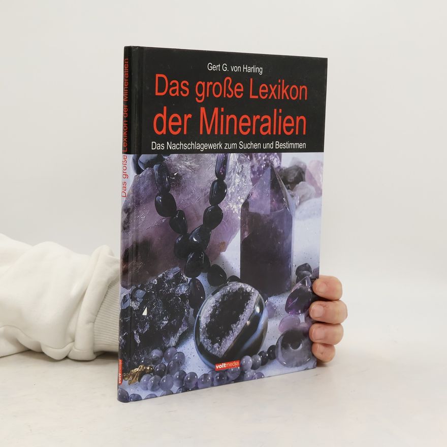 Gert G. von Harling Das große Lexikon der Mineralien
