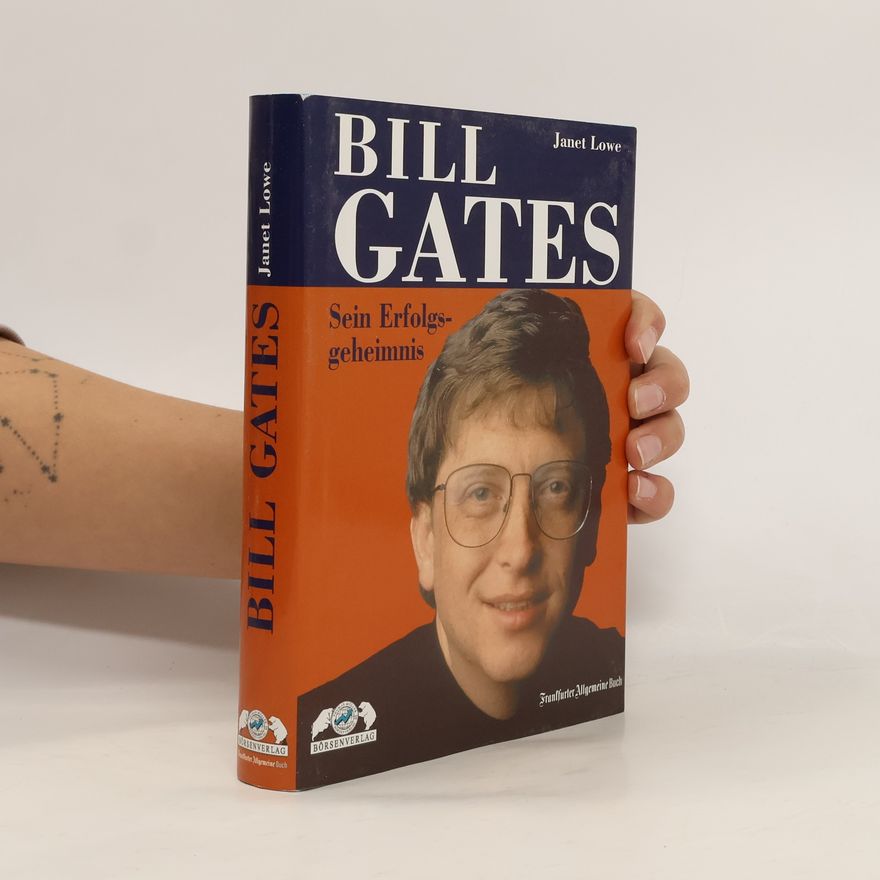 Janet Lowe Bill Gates