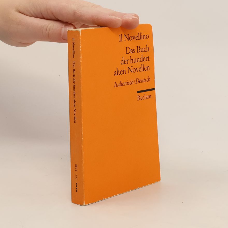 János Riesz Il Novellino. Das Buch der Hundert alten Novellen: Italienisch/Deutsch
