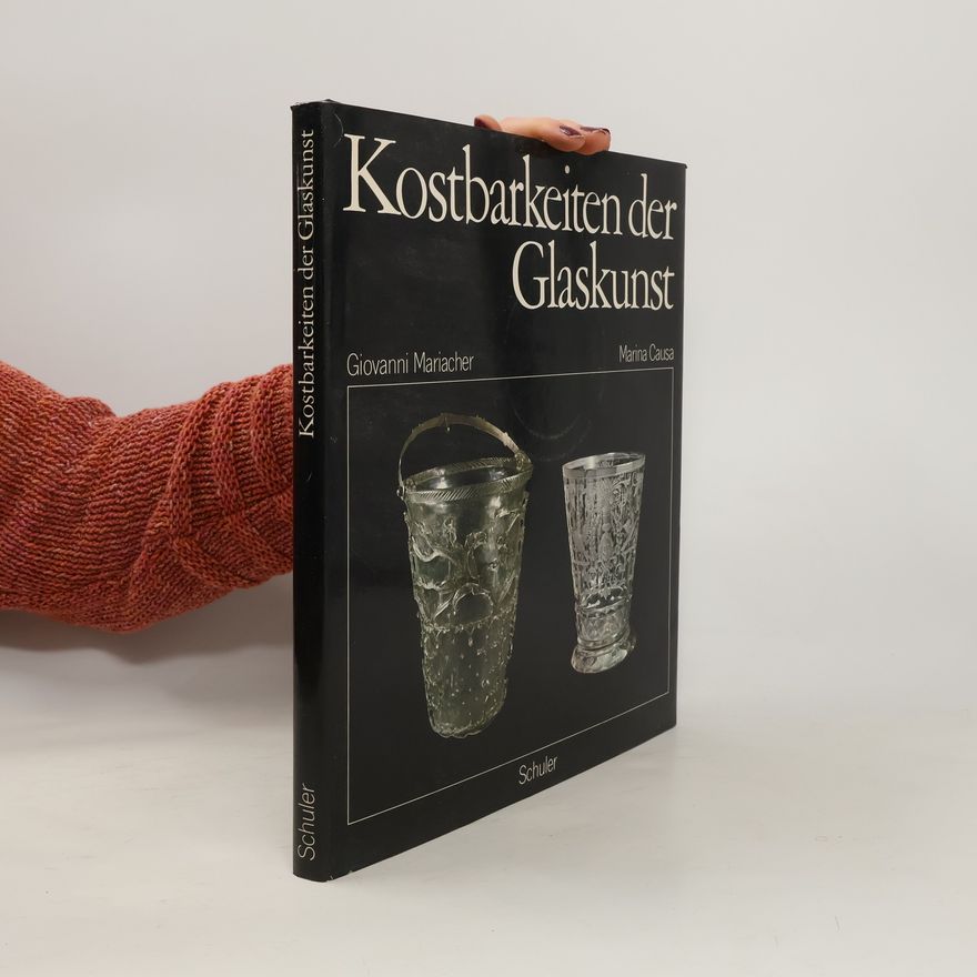 Marina Causa Picone Kostbarkeiten der Glaskunst