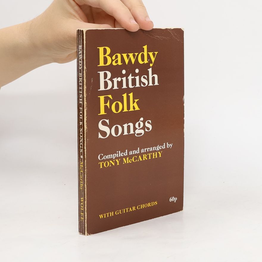 Tony Maccarthy Bawdy British Folk Songs