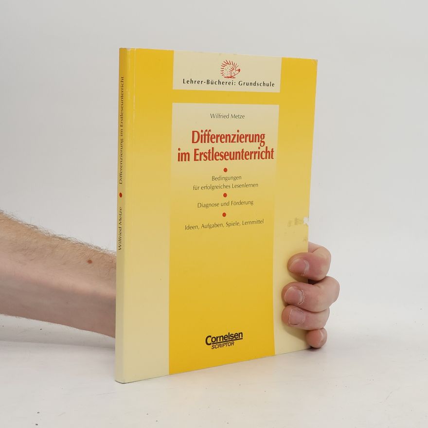 Wilfried Metze Lehrer-Bücherei: Grundschule: Differenzierung im Erstleseunterricht