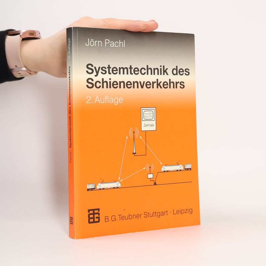 Jörn Pachl Systemtechnik des Schienenverkehrs