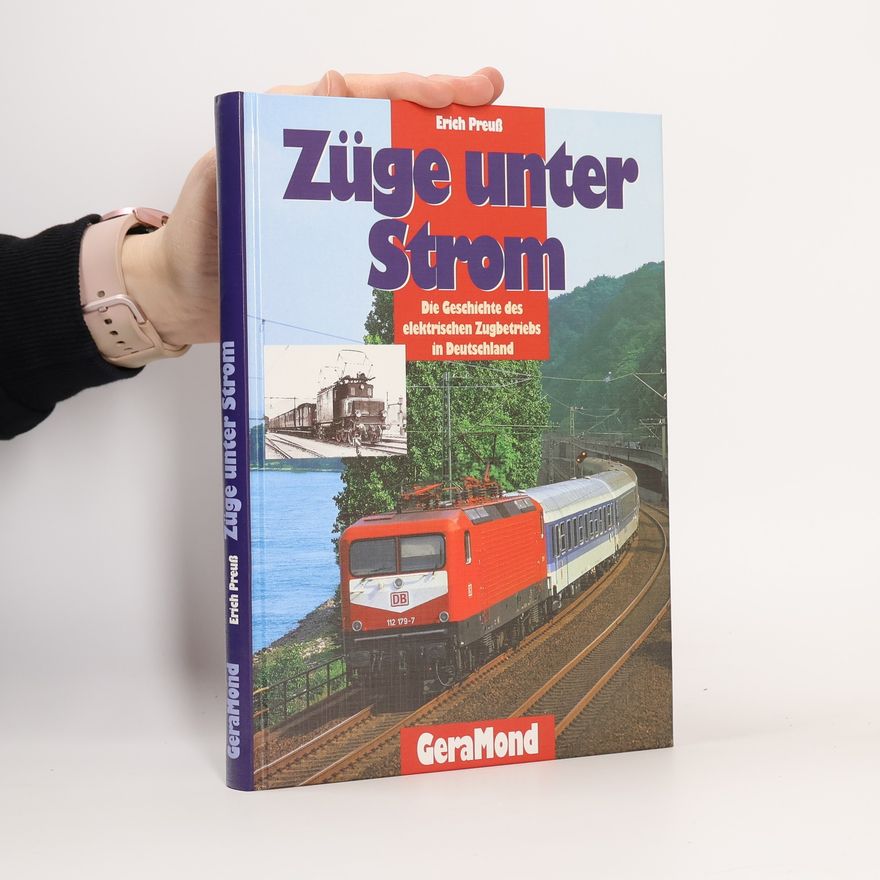 Erich Preuß Züge unter Strom