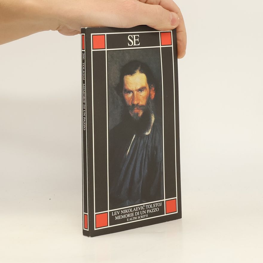 Léon Tolstoï Memorie di un pazzo e altri scritti