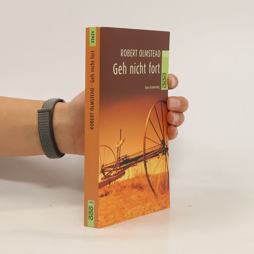 Robert Olmstead Geh nicht fort