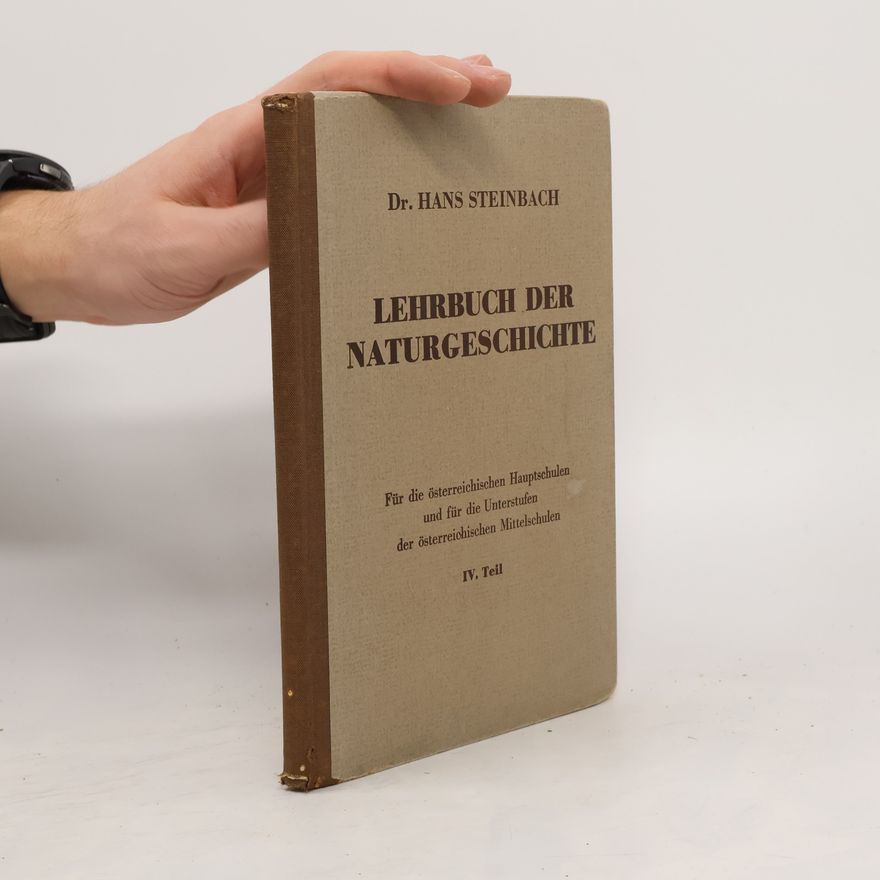 Hans Steinbach Lehrbuch der Naturgeschichte IV.
