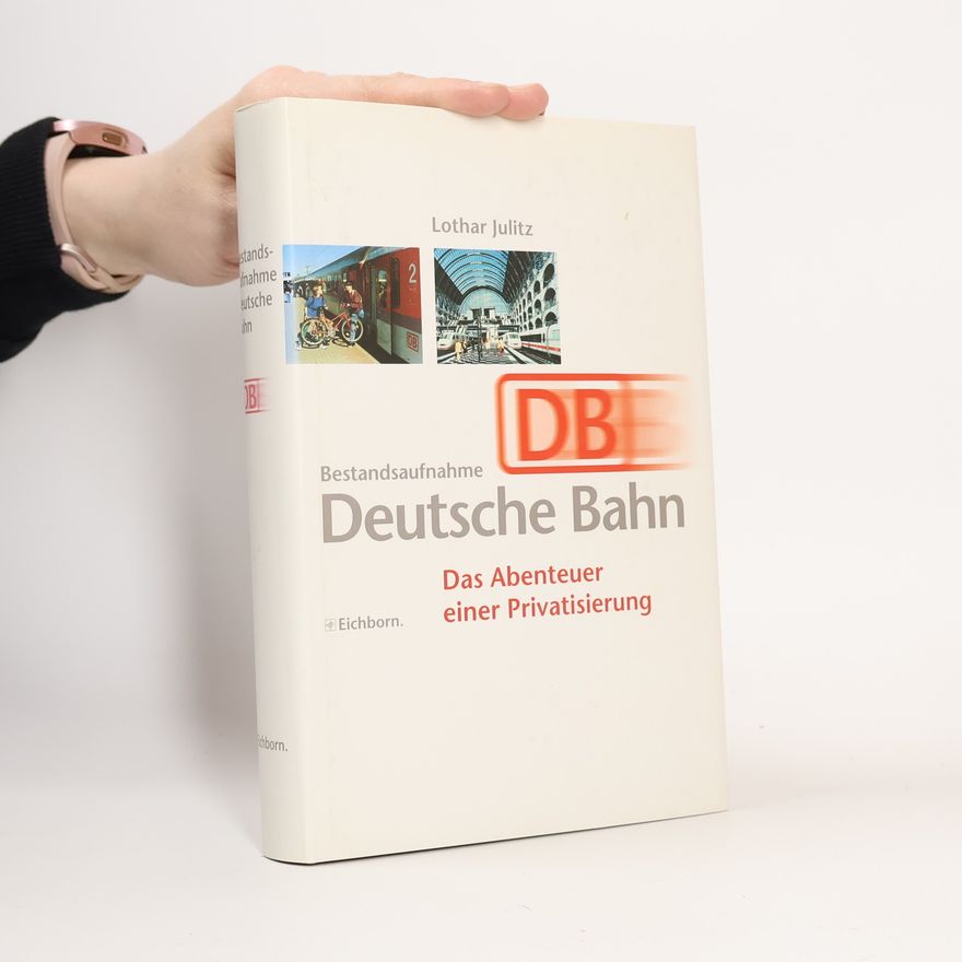 Lothar Julitz Bestandsaufnahme Deutsche Bahn