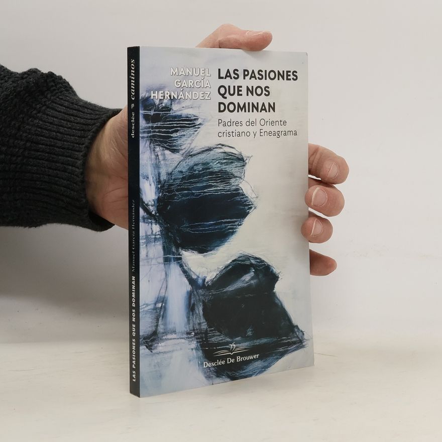 Manuel García Hernández Caminos - 150: Las pasiones que nos dominan