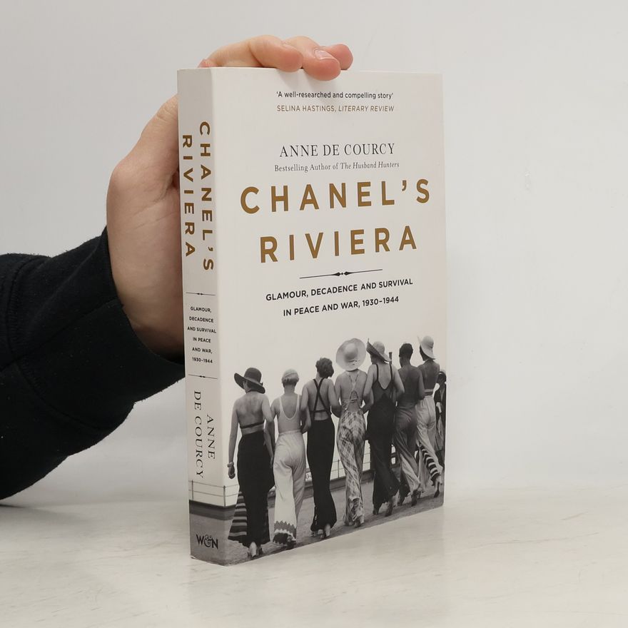 Anne De Courcy Chanel's Riviera