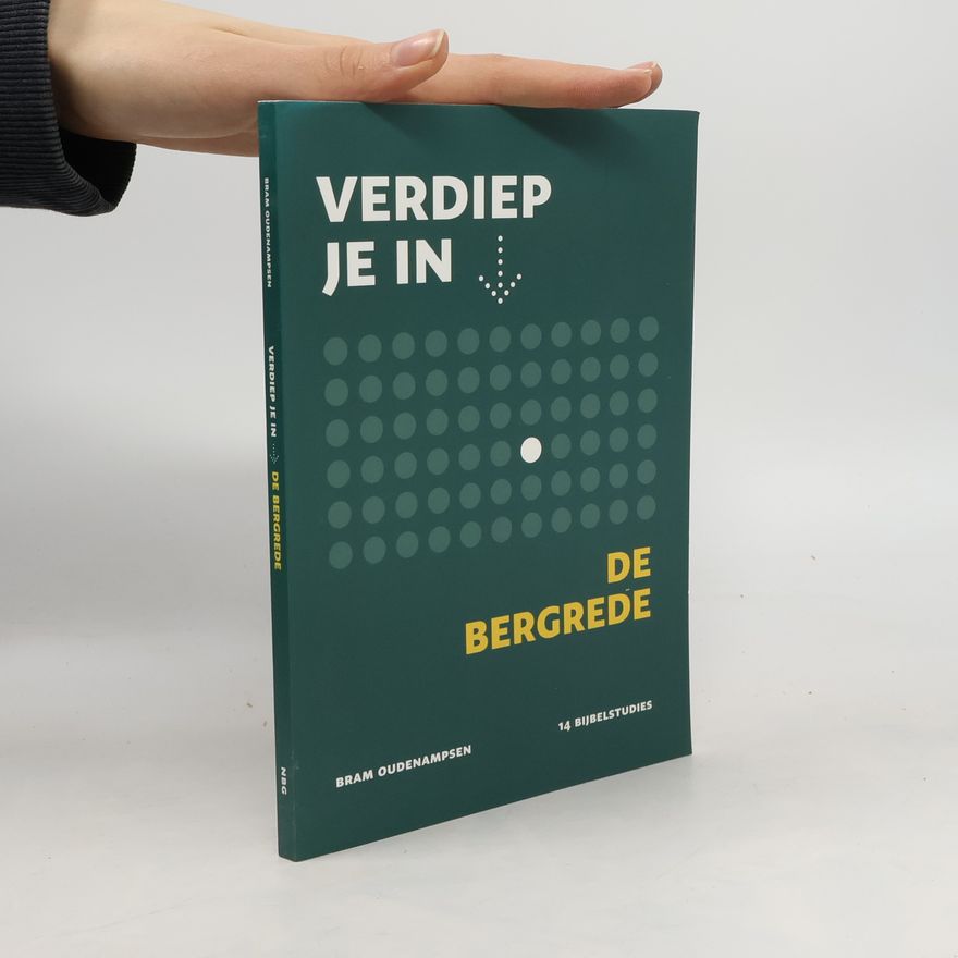 Bram Oudenampsen Verdiep je in... de Bergrede
