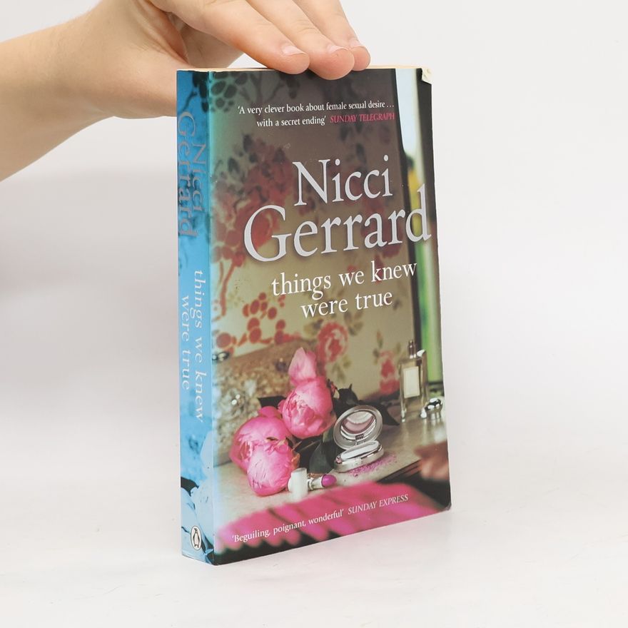 Nicci Gerrard Things We Knew Were True