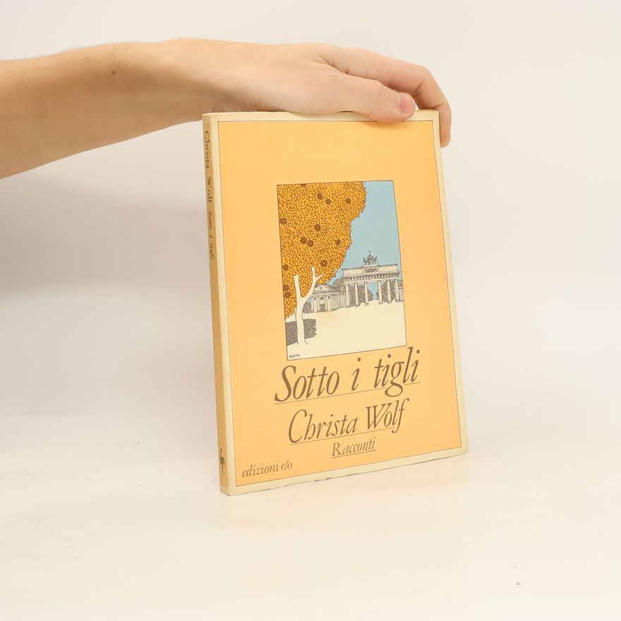 Christa Wolf Sotto i tigli