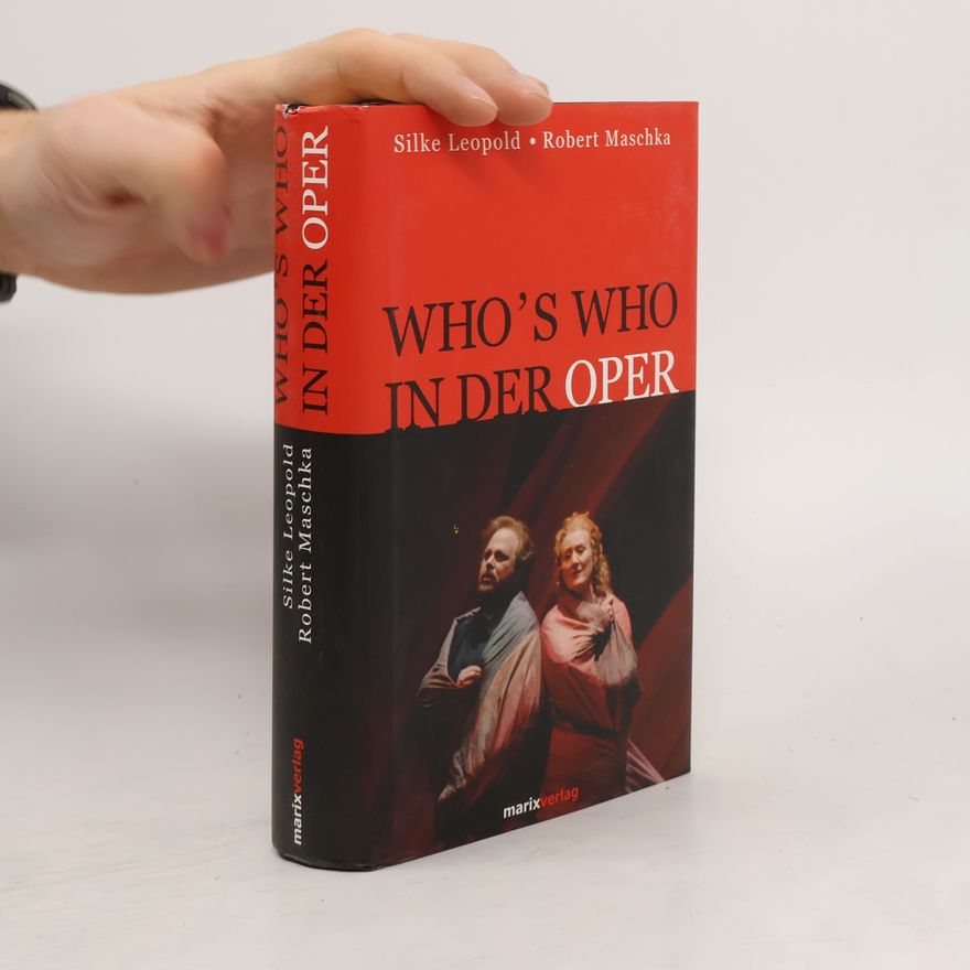 Silke Leopold Who's who in der Oper