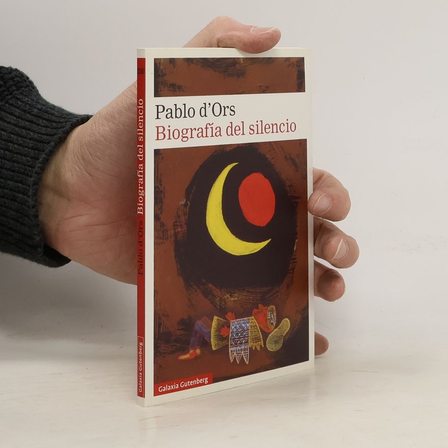 Pablo d' Ors Biografía del Silencio