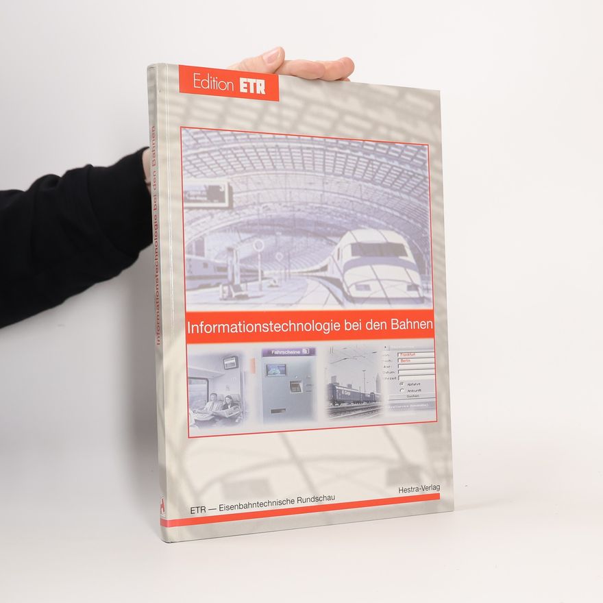 Roland Heinisch Edition ETR - Eisenbahntechnische Rundschau: Informationstechnologie bei den Bahnen