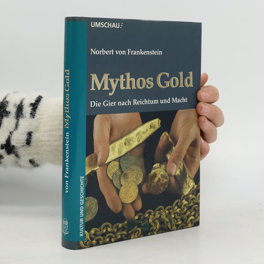 Norbert von Frankenstein Mythos Gold