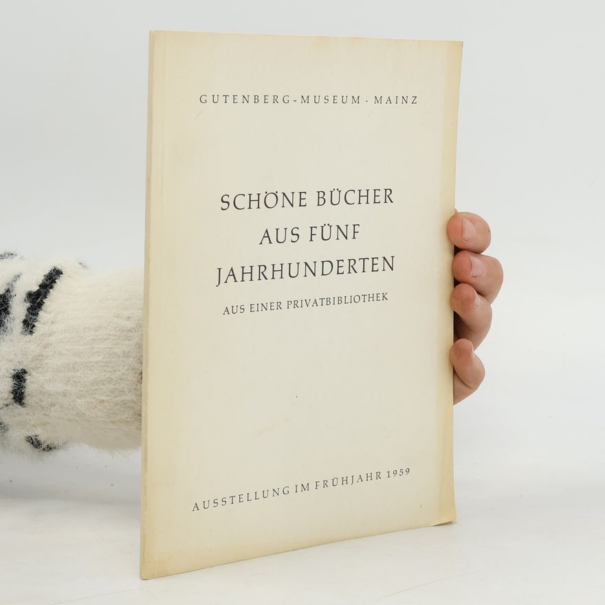 Kolektiv autorů Schöne Bücher aus fünf Jahrhunderten