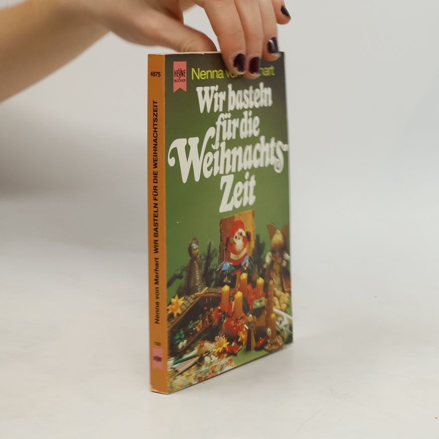 Nenna von Merhart Wir basteln für die Weihnachtszeit