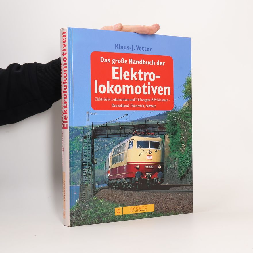 Klaus-Jürgen Vetter Das große Handbuch der Elektrolokomotiven