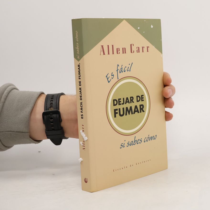 Allen Carr Es fácil dejar de fumar si sabes cómo