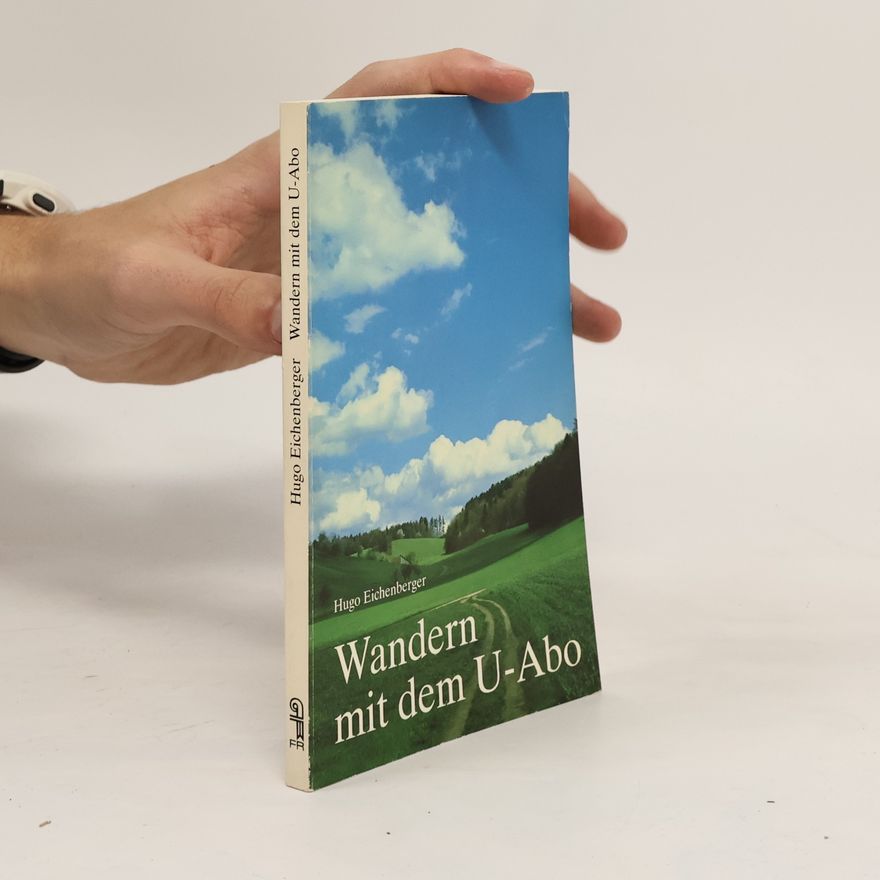 Hugo Eichenberger Wandern mit dem U-Abo
