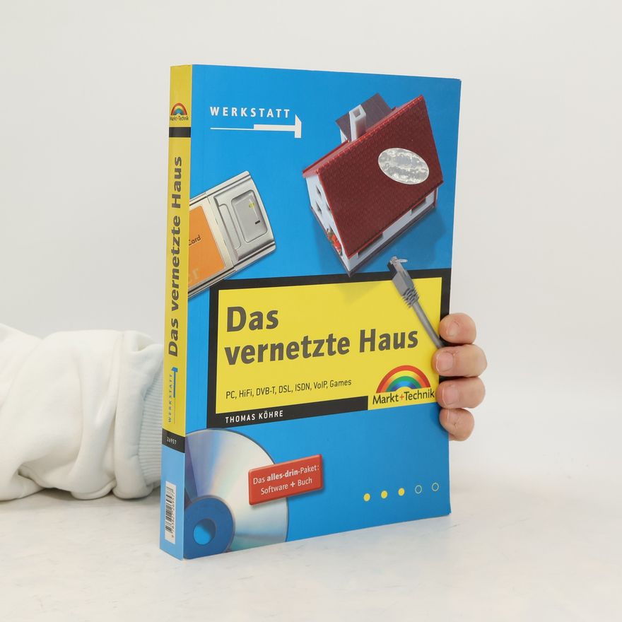 Thomas Köhre Werkstatt: Das vernetzte Haus