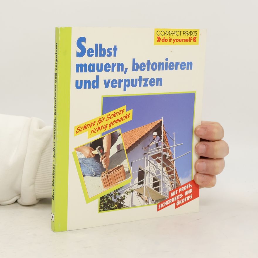 Max Direktor Selbst mauern, betonieren und verputzen