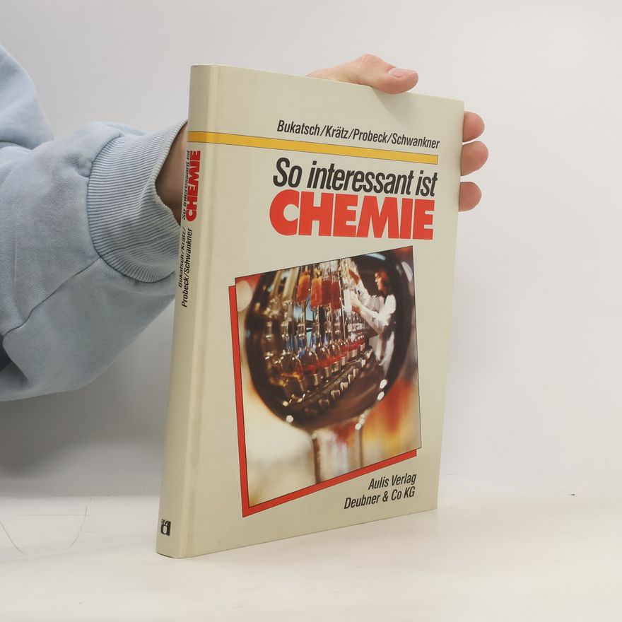 Franz Bukatsch So interessant ist Chemie