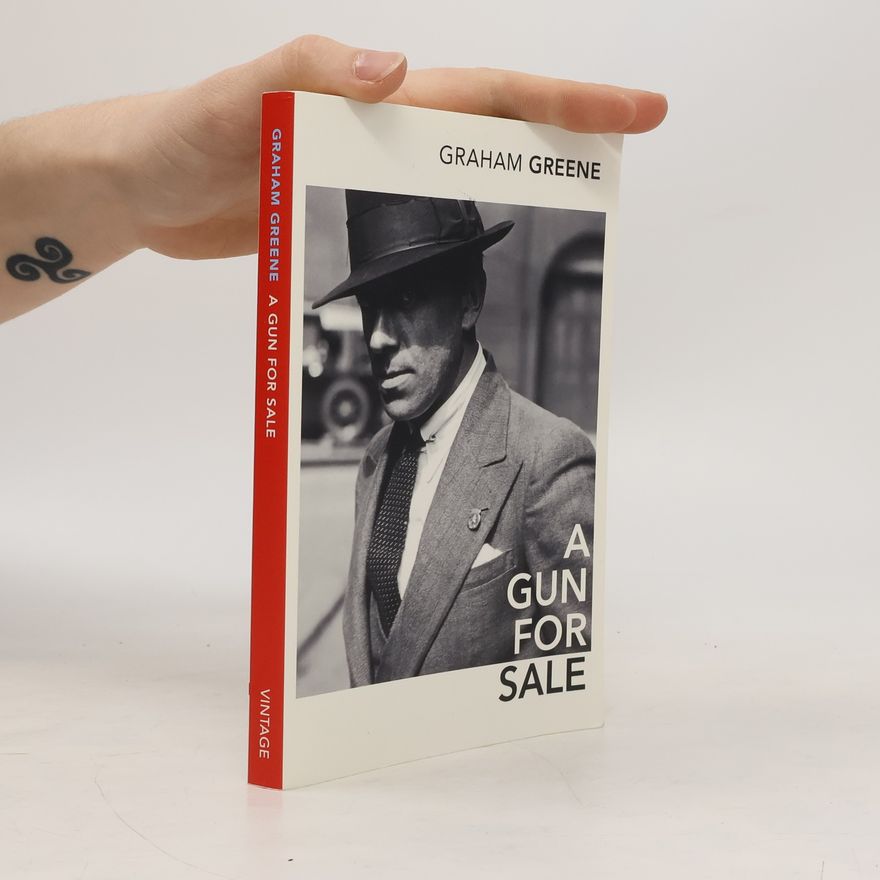 Graham Greene A Gun For Sale