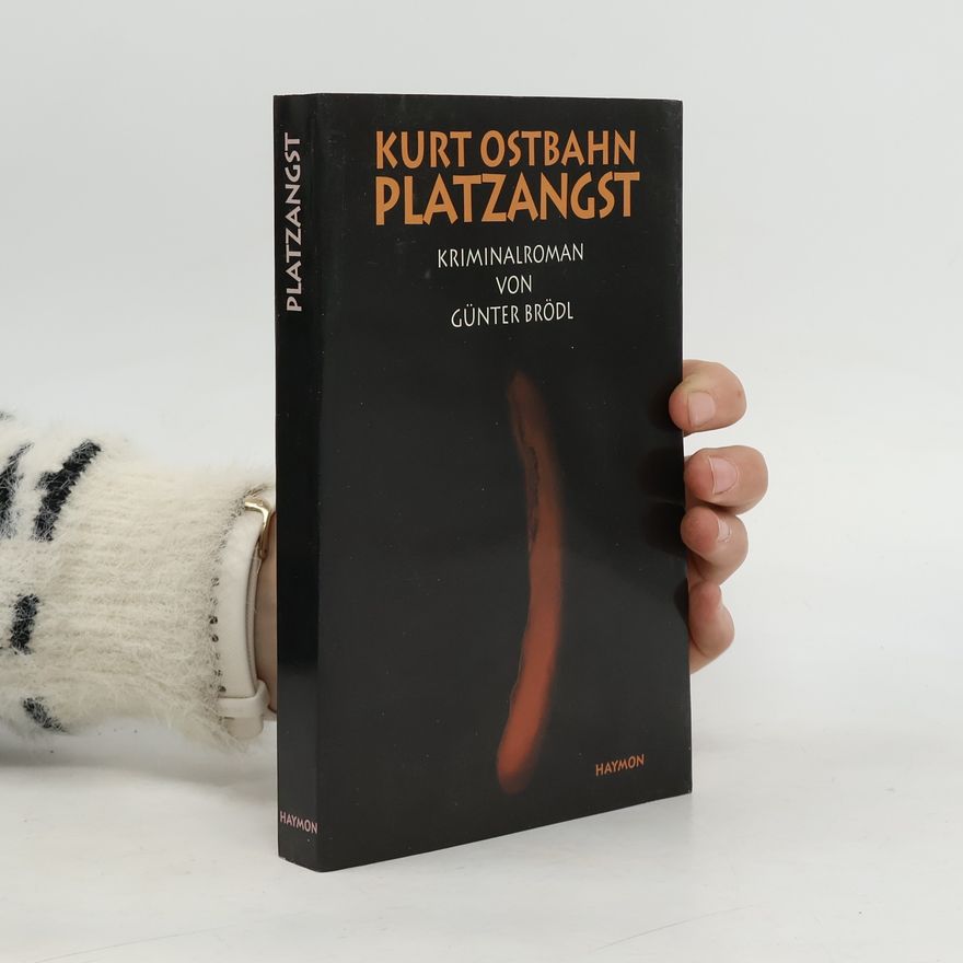 Günter Brödl Kurt Ostbahn. Platzangst