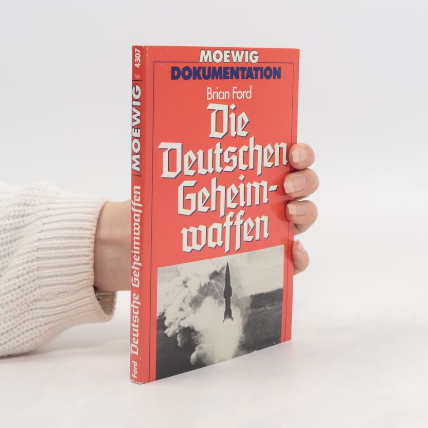 Brian J. Ford Die deutschen Geheimwaffen