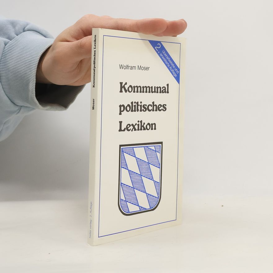Wolfram Moser Kommunalpolitisches Lexikon