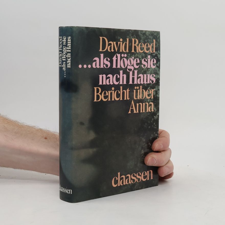 David Reed Als flöge sie nach Haus