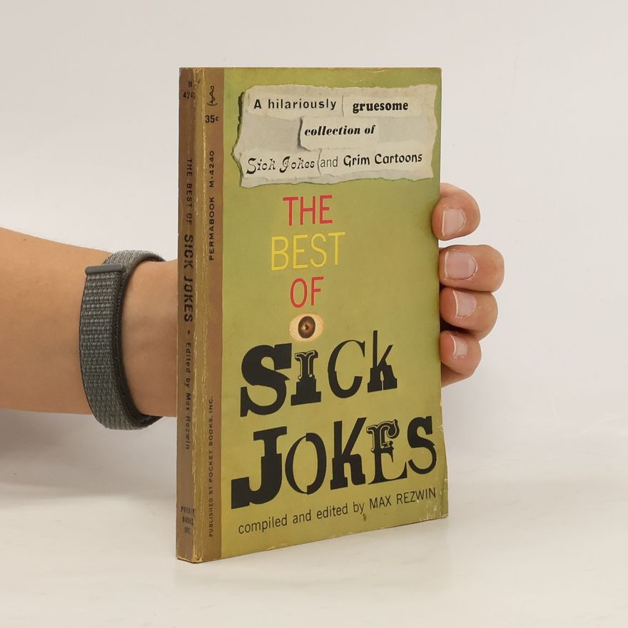 Max Rezwin The Best of Sick Jokes