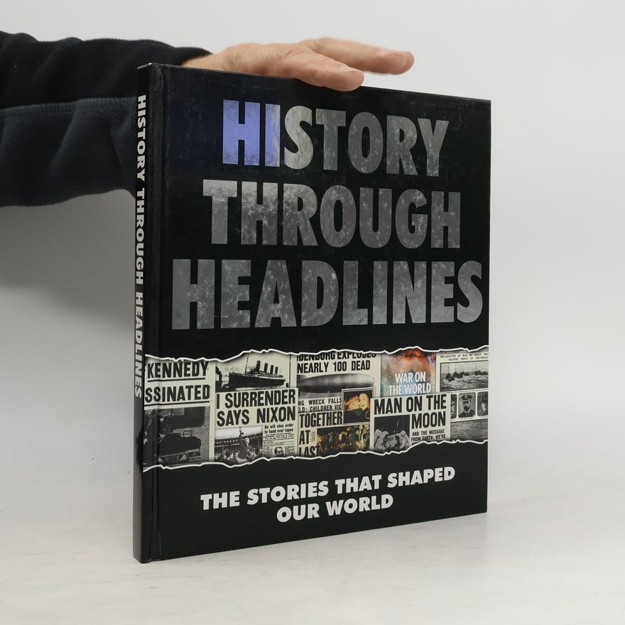 Kolektiv autorů History Through the Headlines