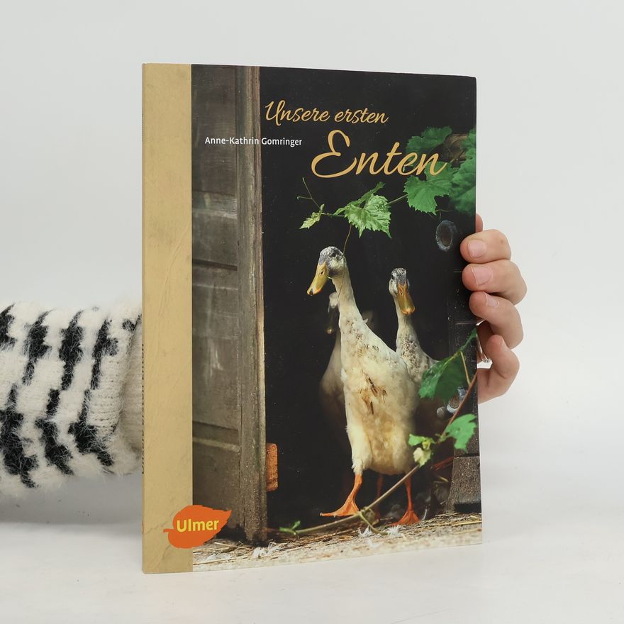 Anne Kathrin Gomringer Unsere ersten Enten