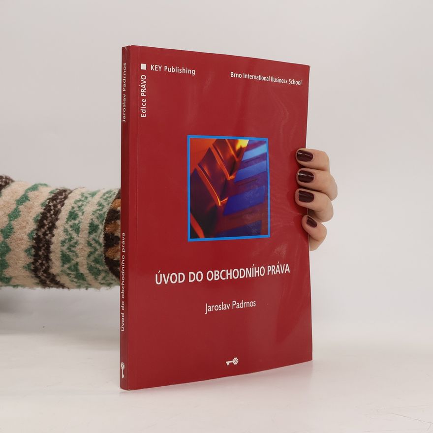 Jaroslav Padrnos Edice Právo: Úvod do obchodního práva