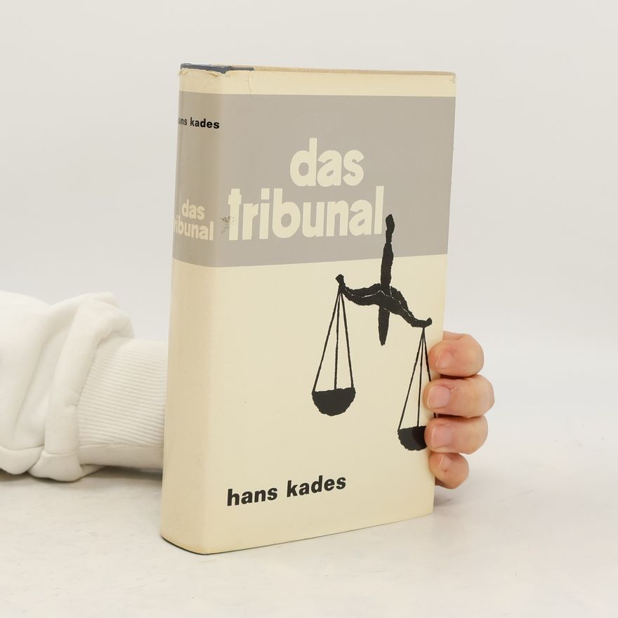 Hans Kades Das Tribunal